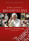 Benedetto XVI. Immagini di una vita libro