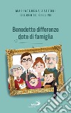 Benedette differenze, dote di famiglia. Trasmettere valori nelle relazioni familiari libro di Gillini Gilberto Zattoni Mariateresa