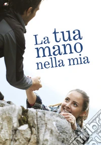 La tua mano nella mia. Un pensiero per te libro