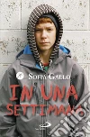In una settimana libro di Gallo Sofia