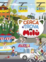 Cerca e trova Milù. Ediz. illustrata libro