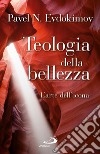 Teologia della bellezza. L'arte dell'icona libro