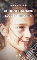 Chiara Badano, luce del risorto 