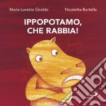 Ippopotamo, che rabbia! libro