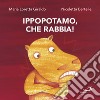 Ippopotamo, che rabbia! libro