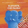 Elefante, che paura! libro