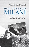 Don Lorenzo Milani. L'esilio di Barbiana libro
