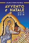 Avvento e Natale 2017-2018. Sussidio liturgico pastorale libro