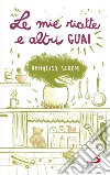 Le mie ricette e altri guai libro