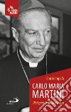 Carlo Maria Martini. Dialogare contro la violenza libro