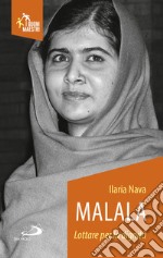 Malala. Lottare per la dignità libro