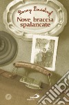 Nove braccia spalancate libro