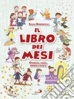 Il libro dei mesi. Osserva, leggi, impara e gioca libro