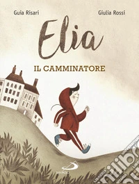 Elia il camminatore