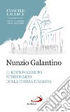 Il rinnovamento missionario della Chiesa italiana. Alla luce dell'Evangelii gaudium libro