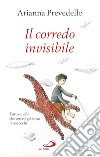 Il corredo invisibile. Tutto quello che serve è già sotto i tuoi occhi libro