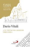 «Un popolo in cammino verso Dio». La sinodalità in Evangelii gaudium libro di Vitali Dario