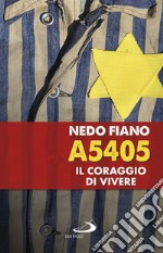 A5405. Il coraggio di vivere libro