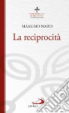 La reciprocità libro di De Gennaro Massimo