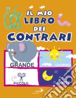 Il mio libro dei contrari libro