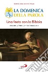 La domenica della Parola. Sussidio 2018. Una festa con la Bibbia libro