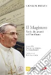 Il Magistero. Testi e documenti del pontificato libro