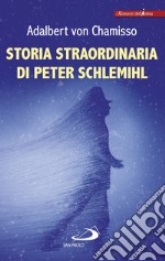 Storia straordinaria di Peter Schlemihl libro