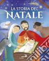 La storia del Natale libro