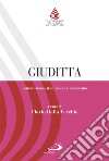 Giuditta. Introduzione, traduzione e commento libro di Dalla Vecchia Flavio