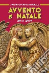 Avvento e Natale 2018-2019. Sussidio liturgico-pastorale libro di Amapani A. (cur.)