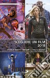 Scegliere un film 2018 libro di Fumagalli A. (cur.) Recalcati E. (cur.)