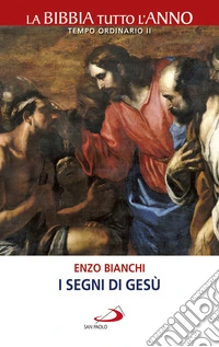 I segni di Gesù. La Bibbia tutto l'anno. Tempo ordinario II libro