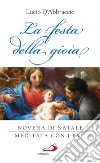 La festa della gioia. Novena di Natale meditata con i Papi libro