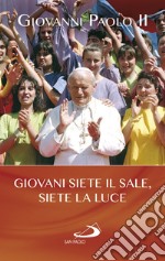 Giovani siete il sale, siete la luce libro