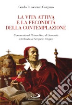 La vita attiva e la fecondità della contemplazione. Commento al Primo libro di Samuele attribuito a Gregorio Magno libro