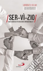 Ser-vì-zio. Nuovi significati per una nuova imprenditorialità