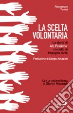 La scelta volontaria. La storia di AIL Palermo, modello di impegno civile