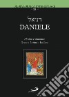 Daniele. Testo ebraico, greco, latino e italiano libro di Zappella M. (cur.)