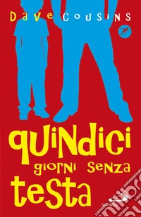 Quindici giorni senza testa libro