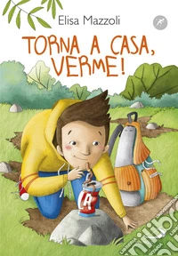 Torna a casa, verme! libro