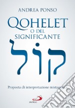 Qohelet o del significante. Proposta di interpretazione mistagogica libro