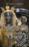 La Vergine bruna di Oropa libro