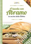 A tavola con Abramo. La cucina della Bibbia libro