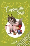 Cappuccetto Rosso. Ediz. a colori libro di Perrault Charles Cima Lodovica