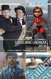 Scegliere un film 2019 libro di Fumagalli A. (cur.) Recalcati E. (cur.)