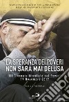 La speranza dei poveri non sarà mai delusa. III giornata mondiale poveri 17 Novembre 2019. Sussidio pastorale libro