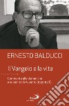 Il Vangelo e la vita. Commento alle domeniche e solennità di Avvento (1955-1976) libro di Balducci Ernesto