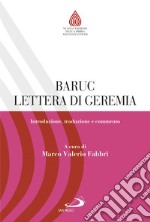 Baruc e Lettera di Geremia. Introduzione, traduzione e commento