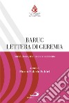 Baruc e Lettera di Geremia. Introduzione, traduzione e commento libro