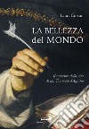 La bellezza del mondo. Il romanzo della vita di san Tommaso d'Aquino libro di Corsini Laura